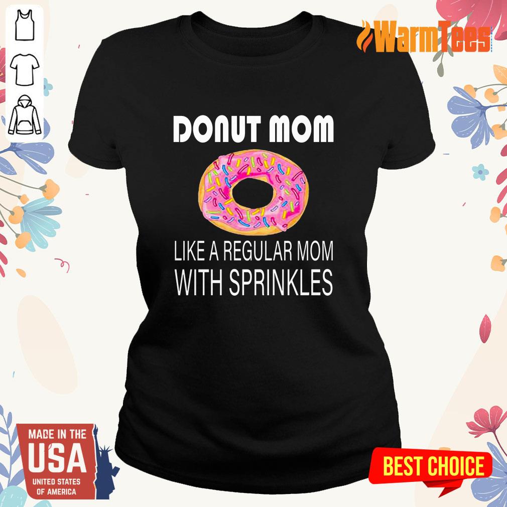 Donut Mom Like A Regular Mom With Sprinkles Shirt - Image 3