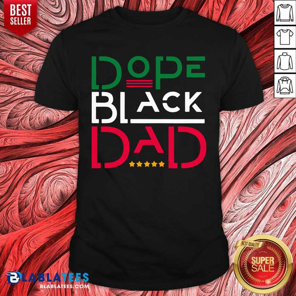 Dope Black Dad Shirt