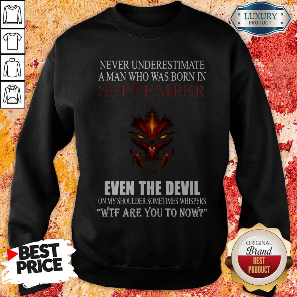 Dragon Never Underestimate A Man Who Was Born In September Even The Devil Shirt - Image 3