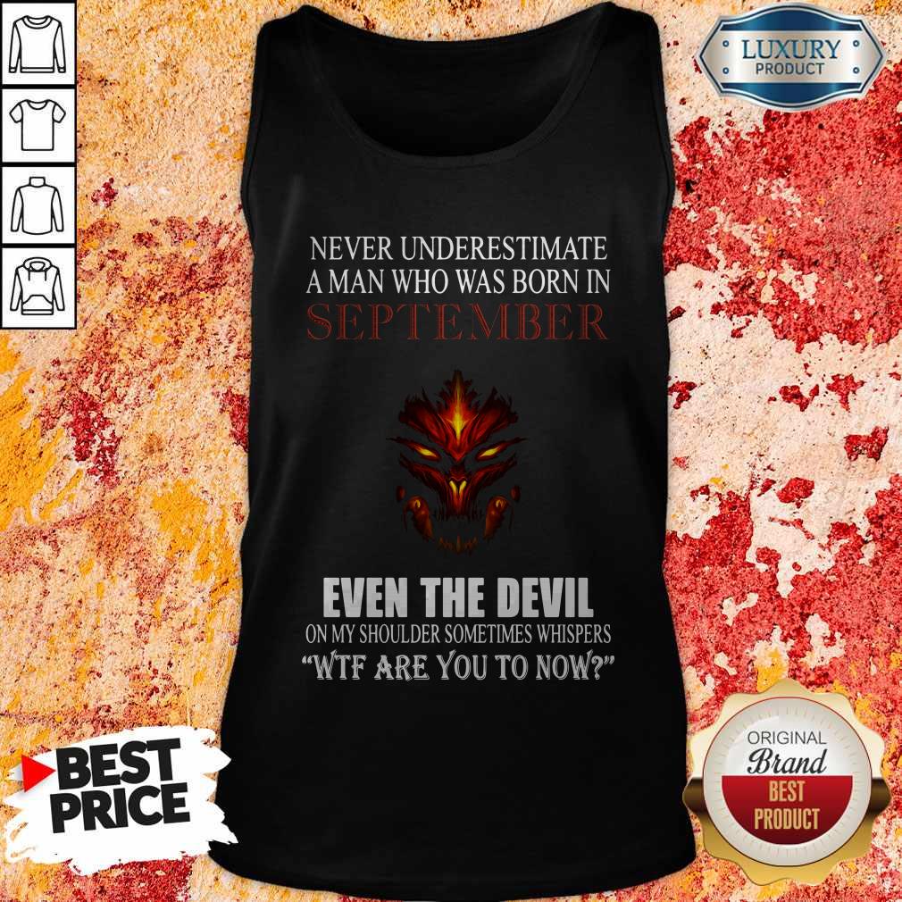 Dragon Never Underestimate A Man Who Was Born In September Even The Devil Shirt - Image 2
