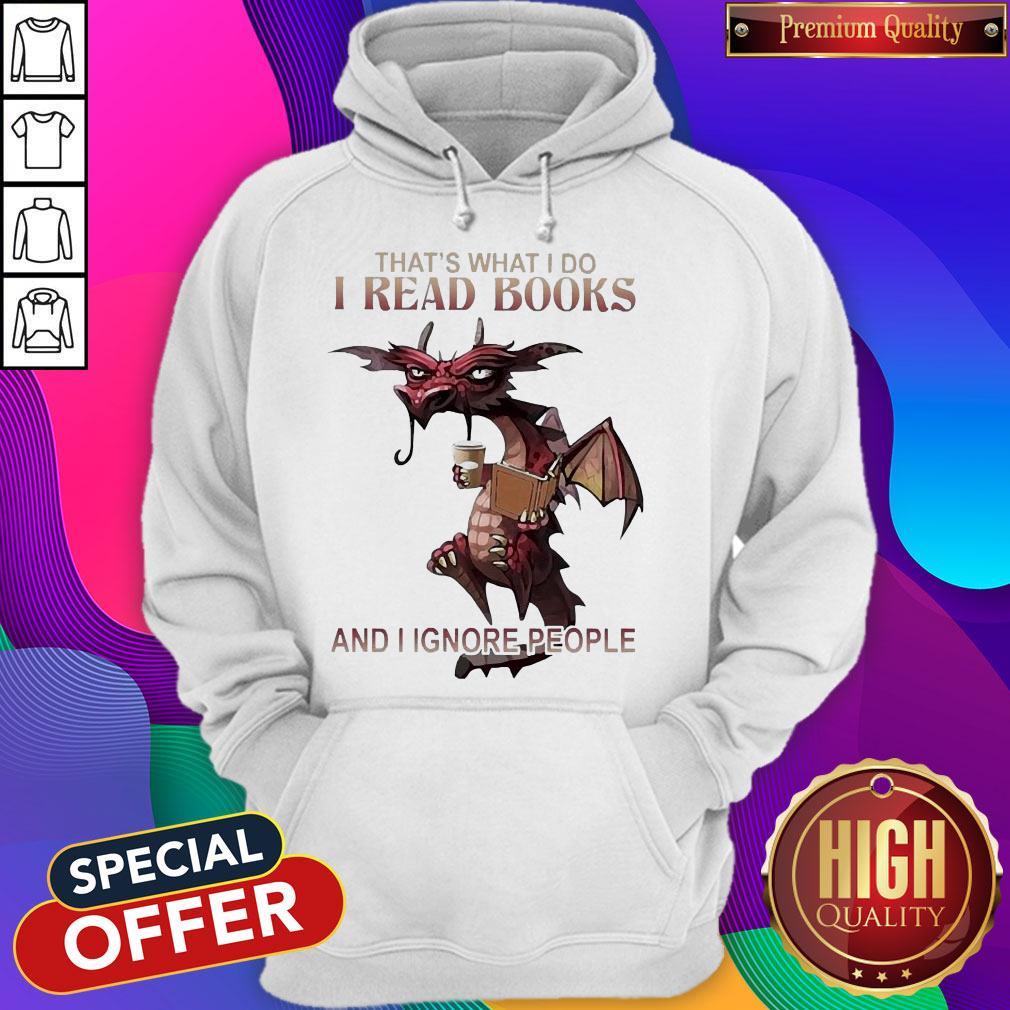 Dragon That'S What I Do I Read Books And I Ignore People Shirt - Image 5