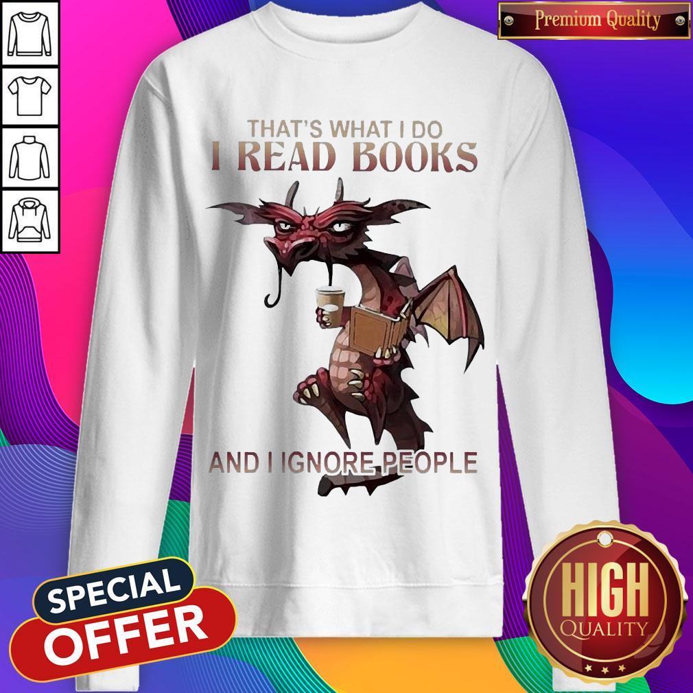 Dragon That'S What I Do I Read Books And I Ignore People Shirt - Image 4