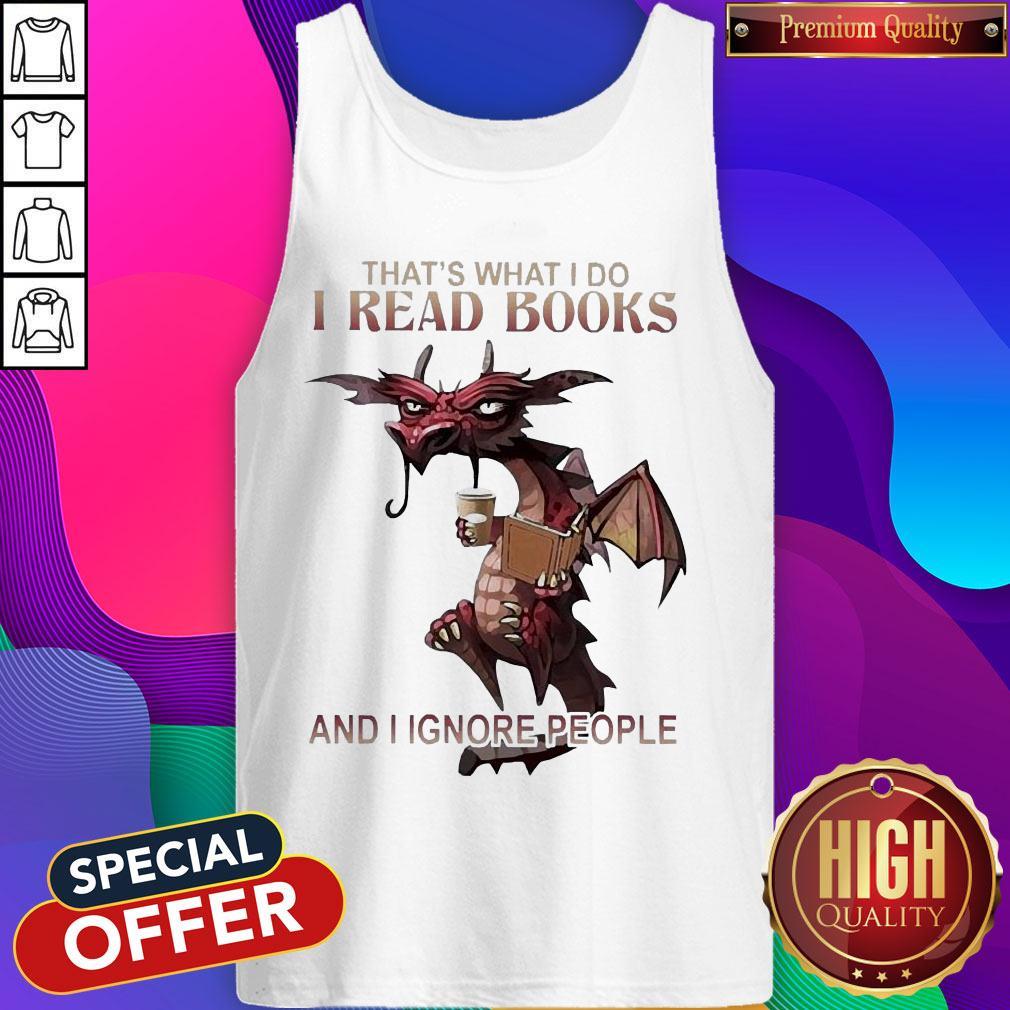 Dragon That'S What I Do I Read Books And I Ignore People Shirt - Image 3