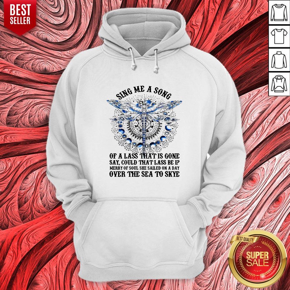 Dragonfly Sing Me A Song Of A Lass That Is Gone Say Could That Lass Be Is Merry Of Soul Shirt - Image 2