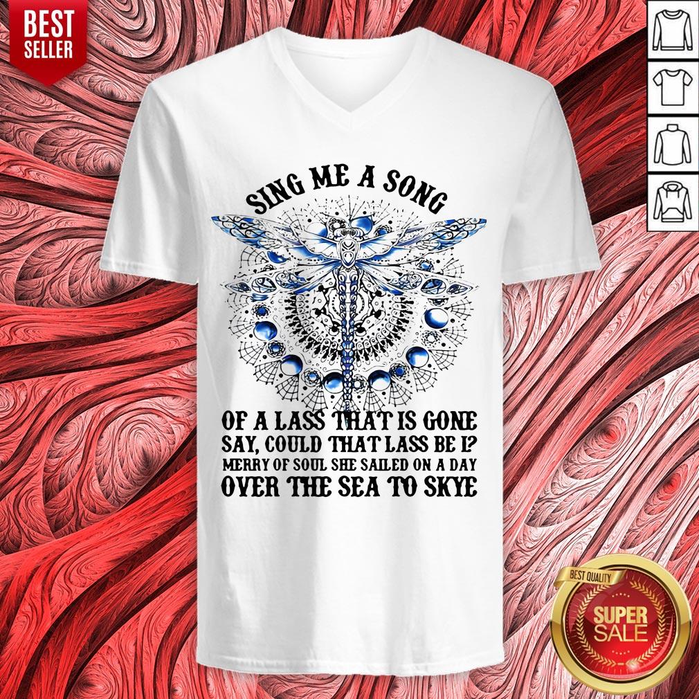 Dragonfly Sing Me A Song Of A Lass That Is Gone Say Could That Lass Be Is Merry Of Soul Shirt - Image 3