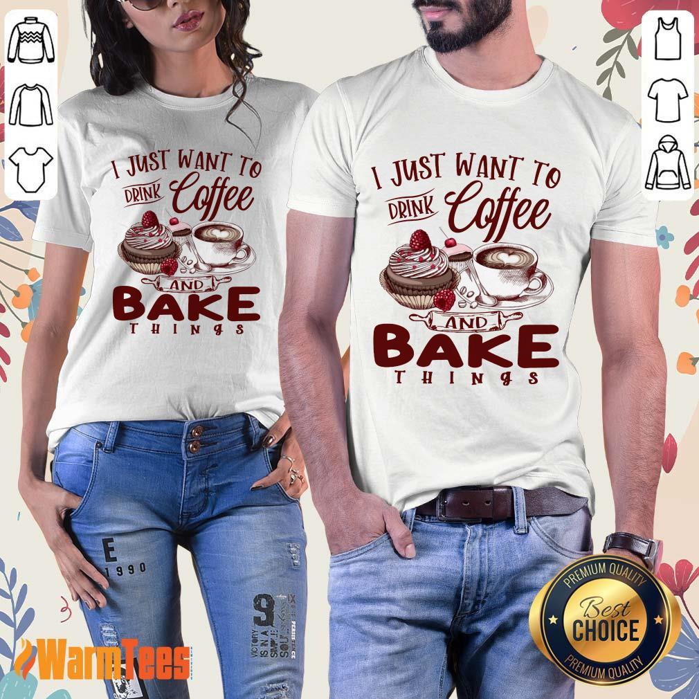 Drink Coffee And Bake Things Shirt - Image 3