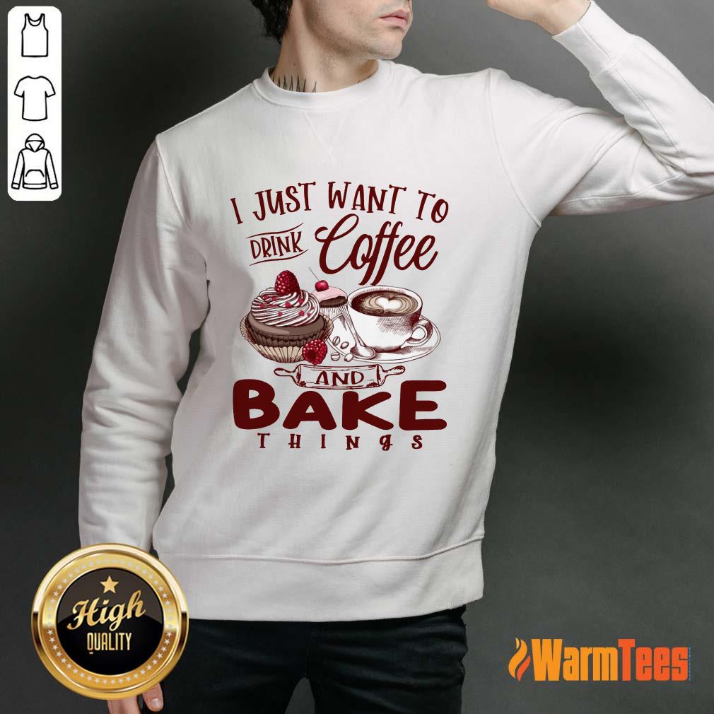 Drink Coffee And Bake Things Shirt - Image 2