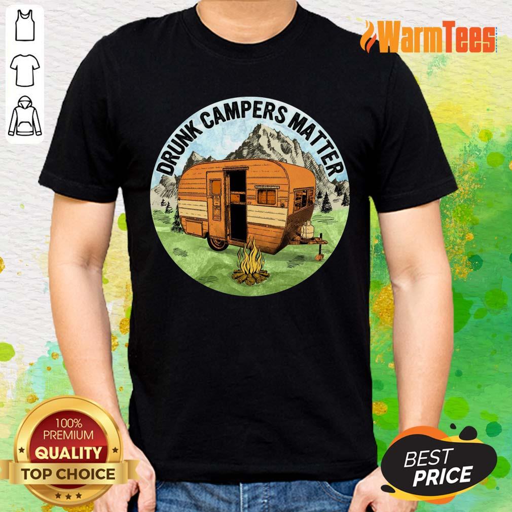 Drunk Campers Matter Shirt