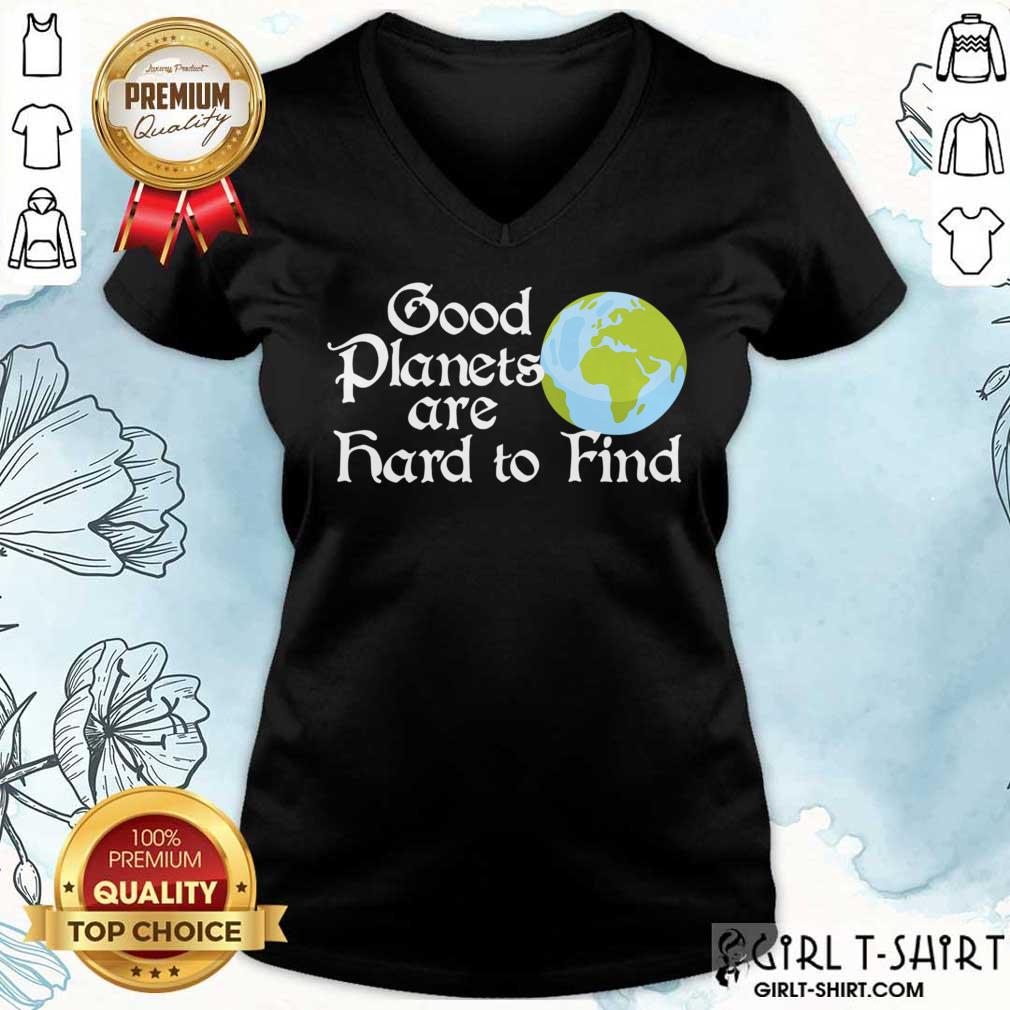 Earth Day Good Planets Are Hard To Find Shirt - Image 2