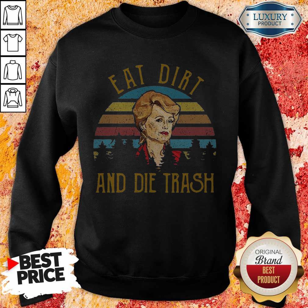 Eat Dirt And Die Trash Vintage Shirt - Image 5