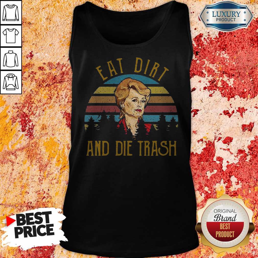 Eat Dirt And Die Trash Vintage Shirt - Image 4