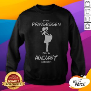 Alternative view of Echte Prinsessen Zijn In August Geboren Shirt