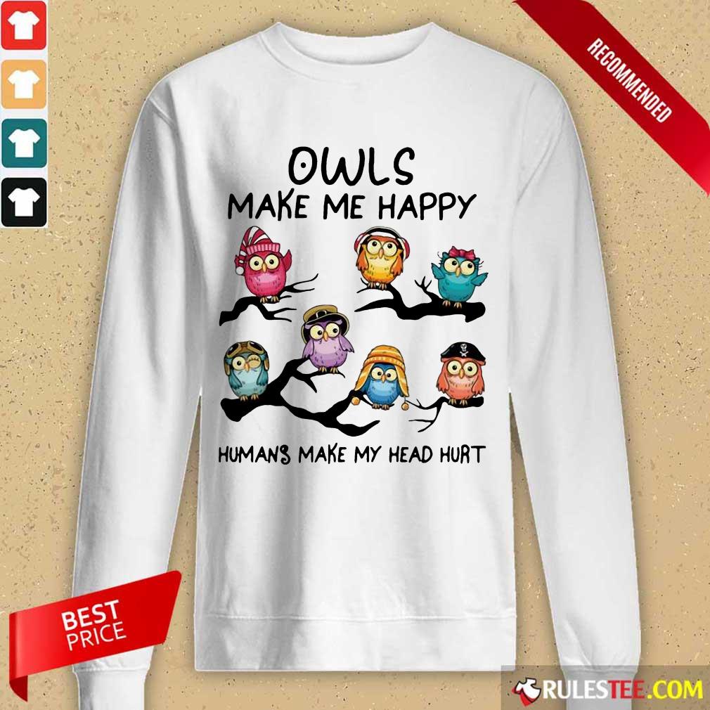 Ecstatic Owls Make Me Happy Humans Shirt - Image 5