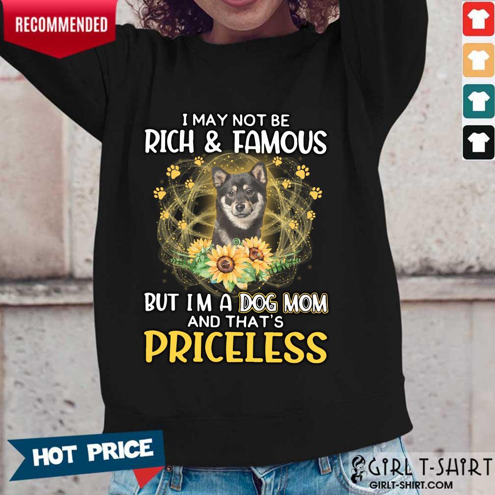 Ecstatic Shiba Inu Black I May Not Be Rich And Famous But Im A Dog Mom And Thats Priceless Shirt - Image 3