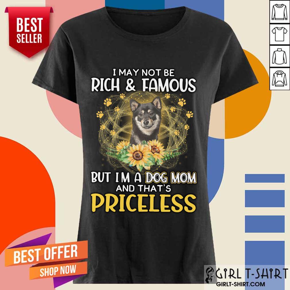 Ecstatic Shiba Inu Black I May Not Be Rich And Famous But Im A Dog Mom And Thats Priceless Shirt - Image 4