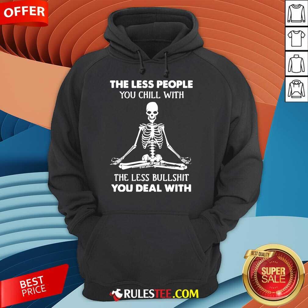 Ecstatic Skeleton Chill Less Bullshit Shirt - Image 3