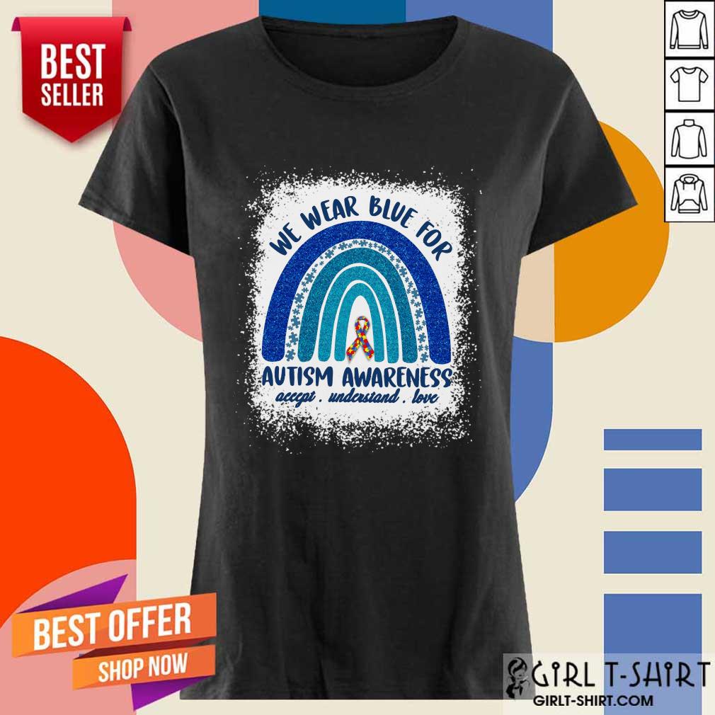 Ecstatic We Wear Blue For Autism Awareness Love Rainbow Shirt - Image 2