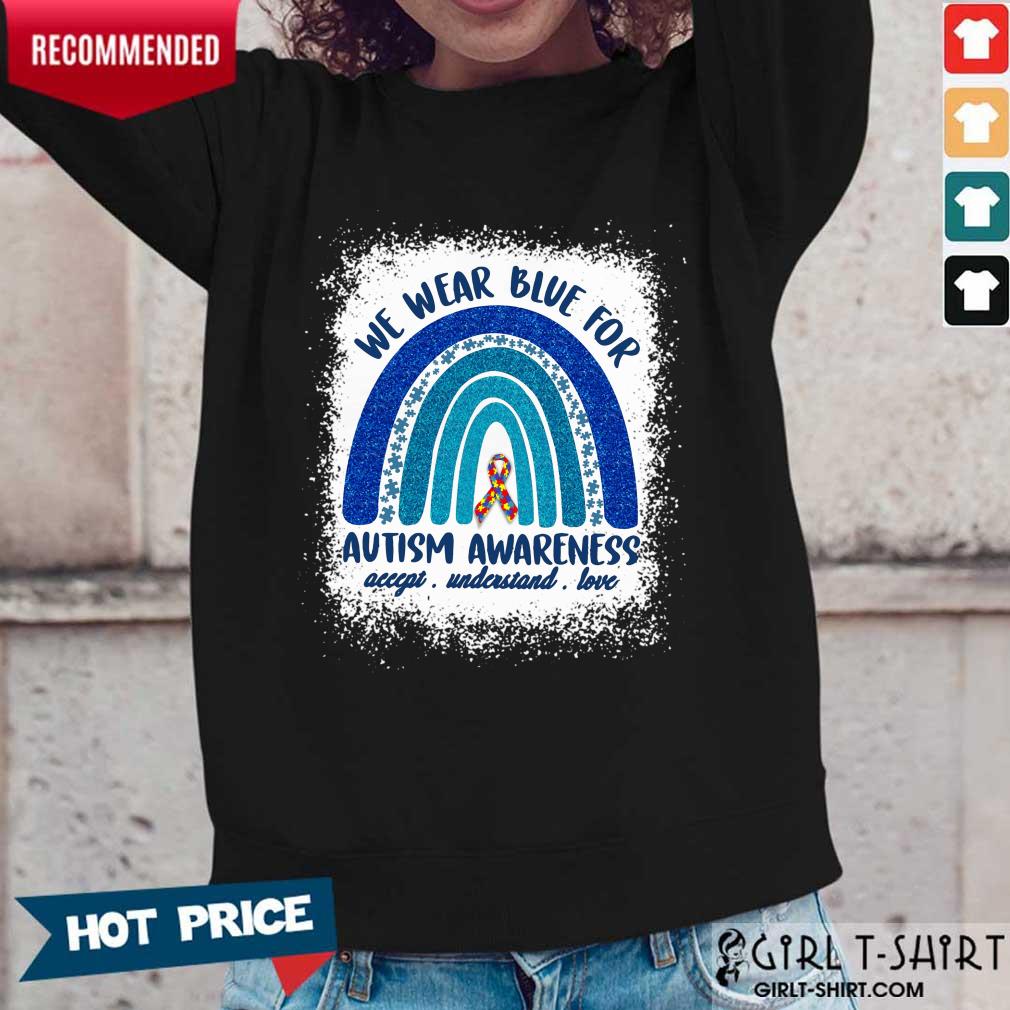 Ecstatic We Wear Blue For Autism Awareness Love Rainbow Shirt - Image 5