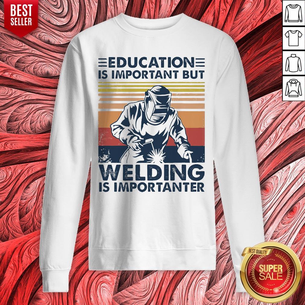 Education Is Important But Welding Is Importanter Vintage Shirt - Image 2