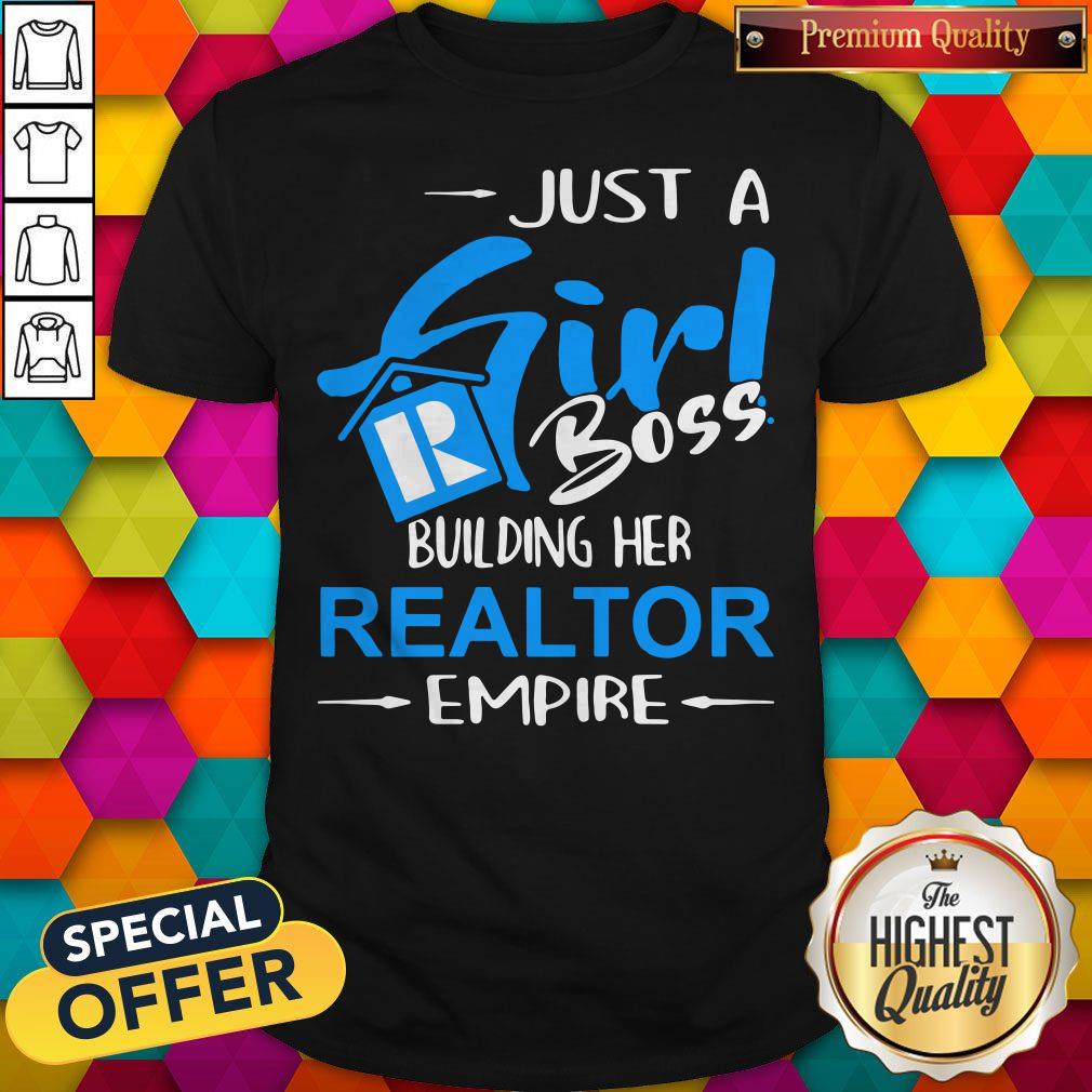 Elegant Just A Girl Boss Building Her Realtor Empire Shirt