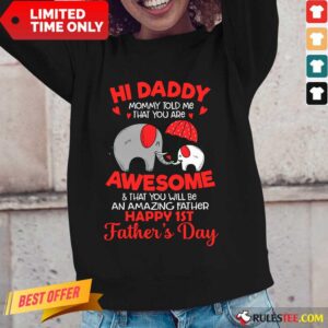 Alternative view of Elephants Hi Daddy Awesome Happy 1st Father's Day Shirt