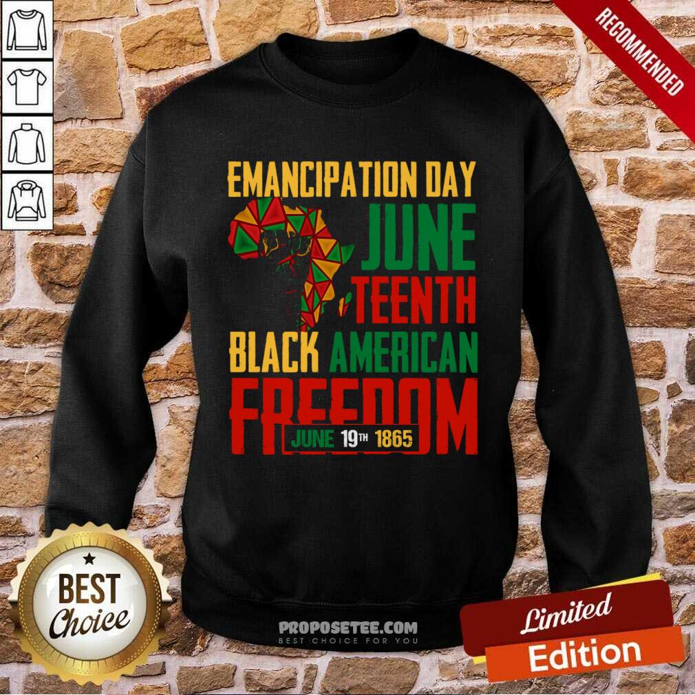 Emancipation Day Juneteenth Black American Freedom June 19th 1865 Shirt - Image 4