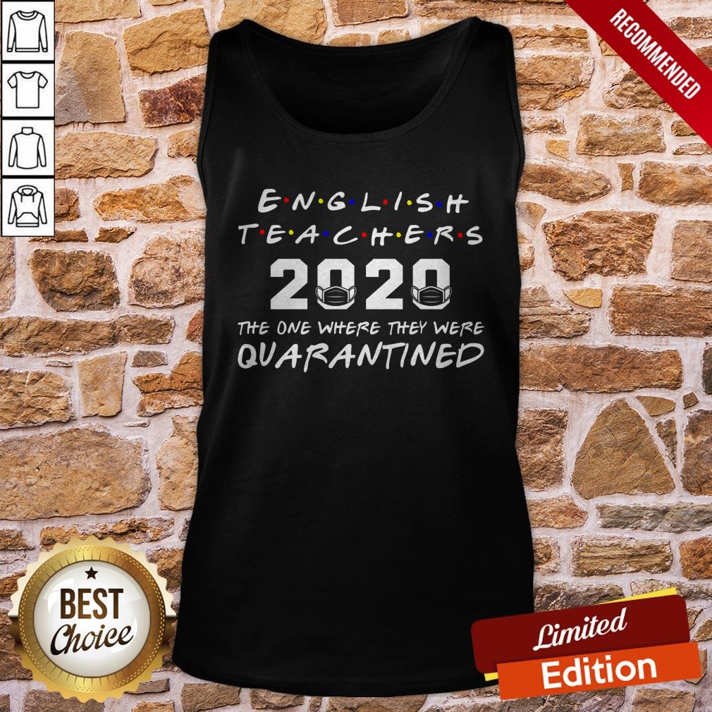 English Teachers 2020 The One Where They Was Quarantined Social Distancing TShirt - Image 3