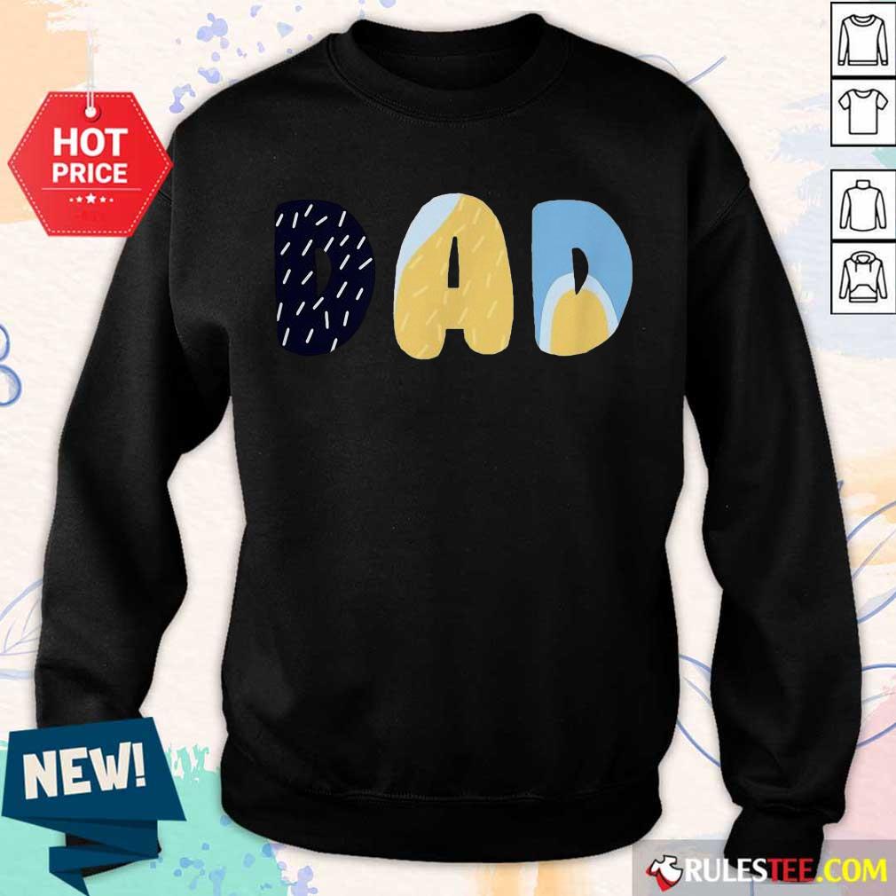 Enthusiastic Bluey Dad For Fathers Day Shirt - Image 4