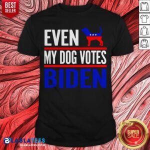 Even My Beagle Dog Votes Biden Democrat Election T-Shirt