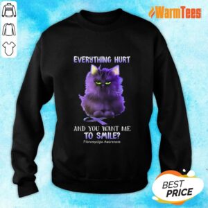 Alternative view of Every Things Hurt And You Want Me To Smile Shirt