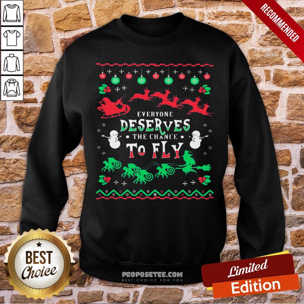 Everyone Deserves The Chance To Fly Ugly Christmas Shirt - Image 4
