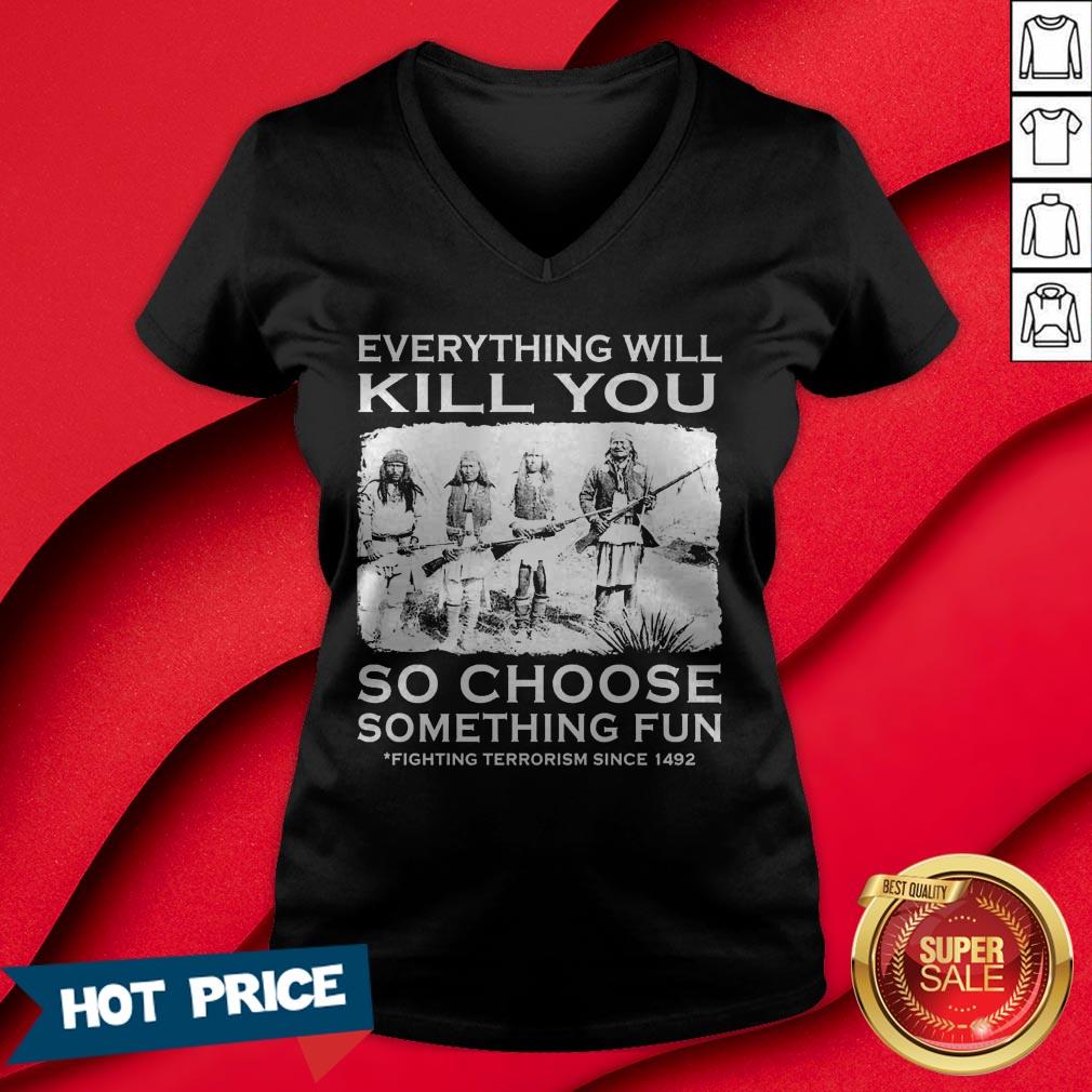 Everything Will Kill You So Choose Something Fun Shirt - Image 3
