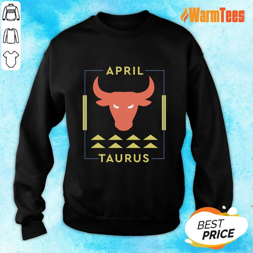 Excellent April Taurus Shirt - Image 2