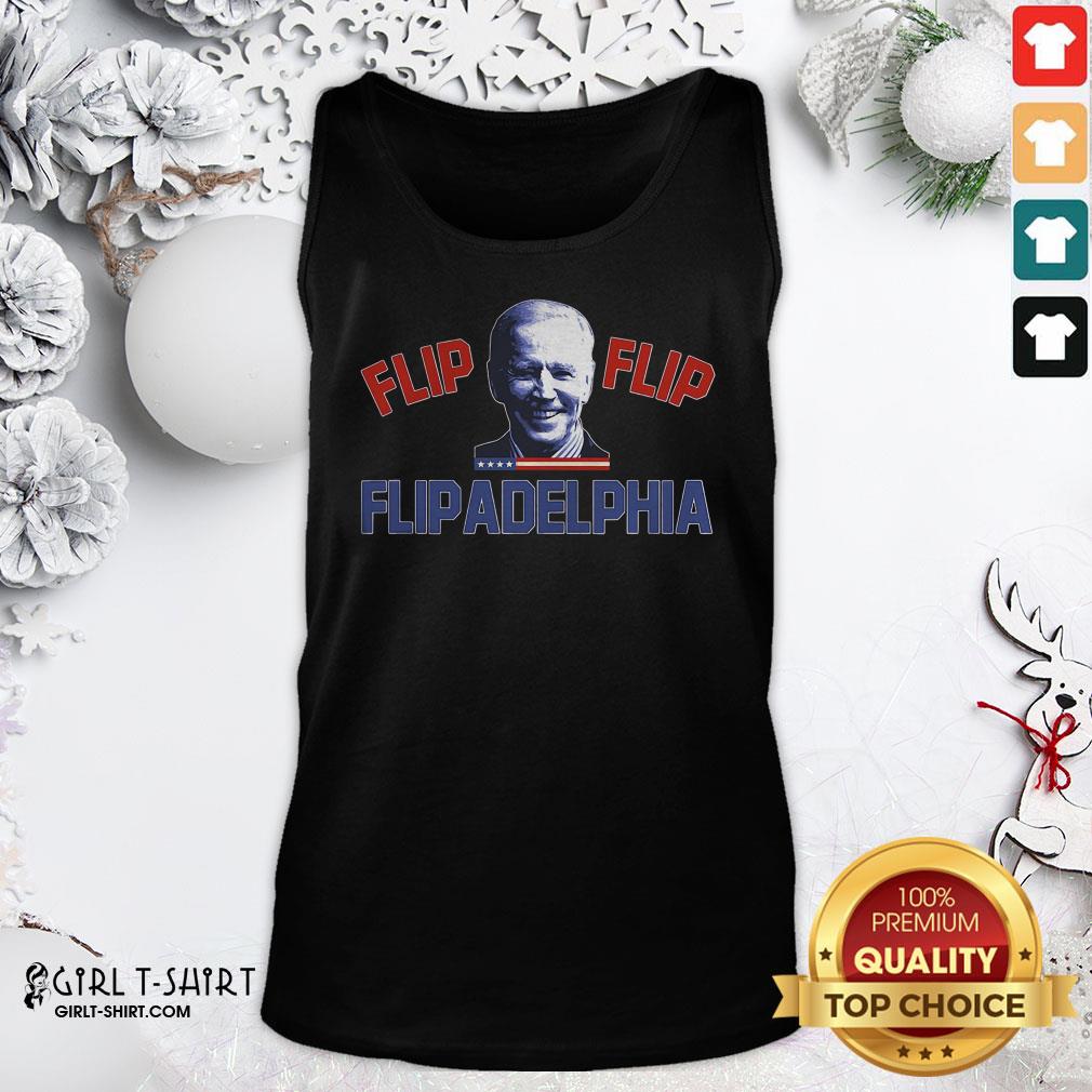 Excellent Biden 2020 Election and Flip Flip Flipadelphia Shirt - Image 3