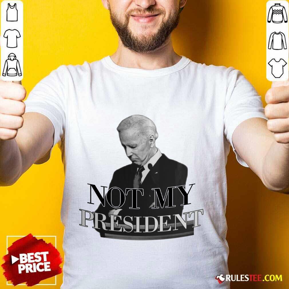 Excellent Biden Not My President Shirt
