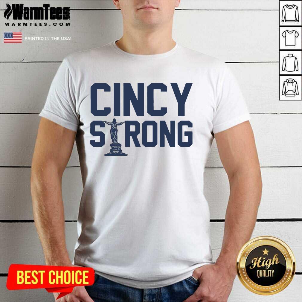 Excellent Cincy Strong City Ecstatic Shirt