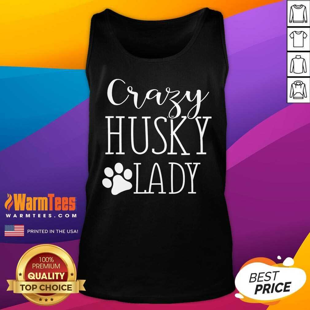 Excellent Crazy Husky Lady Shirt - Image 3