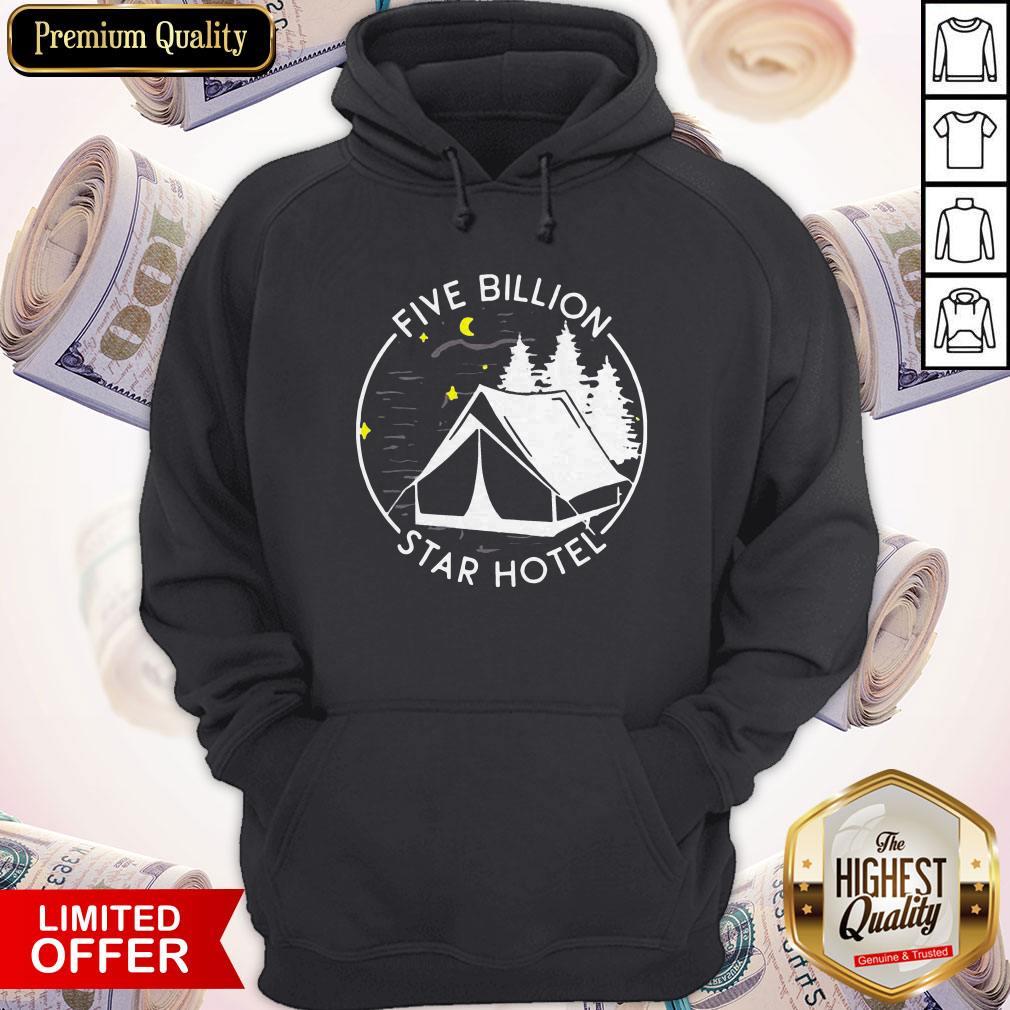 Excellent Five Billion Star Hotel Funny Camping Shirt - Image 5