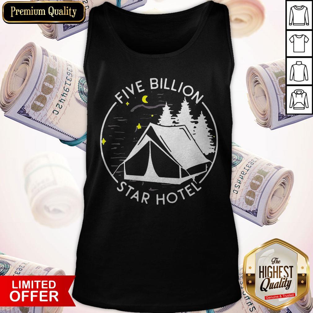 Excellent Five Billion Star Hotel Funny Camping Shirt - Image 3