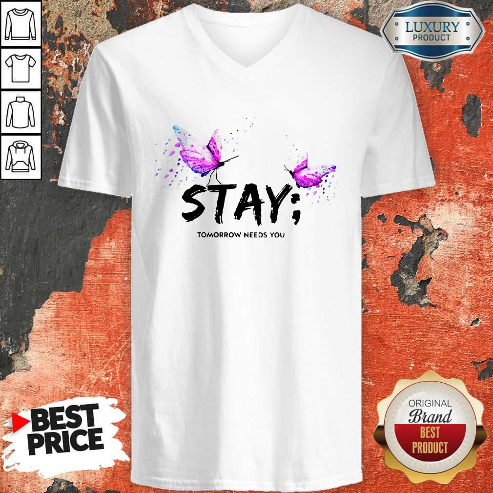 Excellent I Want Stay Tomorrow Needs You Shirt - Image 2