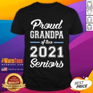 Excellent Proud Grandpa Of Two 2021 Seniors Shirt