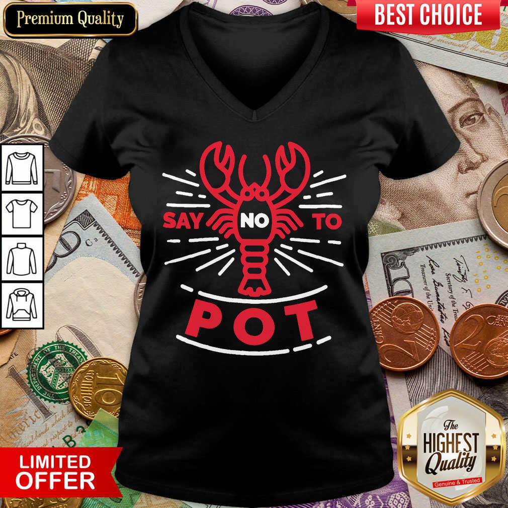 Excellent Say No To Pot Lobster Shirt - Image 2