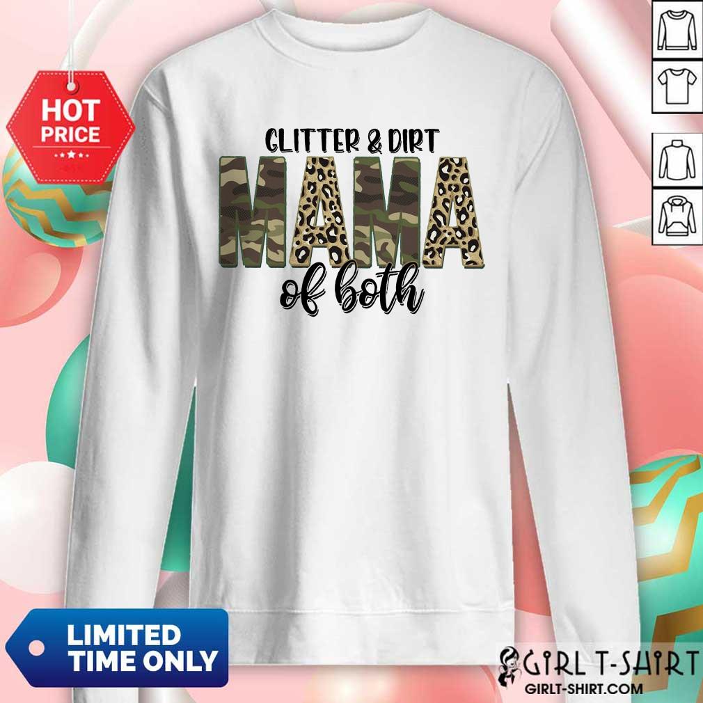 Excited Glitter And Dirt Mama Of Both Camo Shirt - Image 4