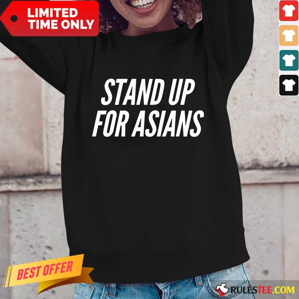 Excited Stand Up For Asians Shirt - Image 5