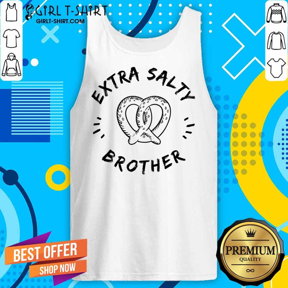 Extra Salty Brother Shirt - Image 2