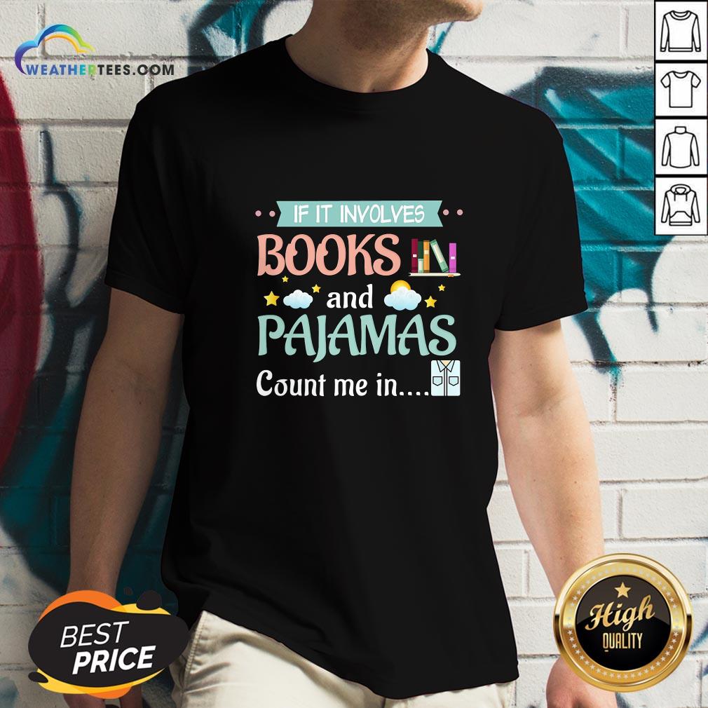 Fake If It Involves Books And Pajamas Count Me In Shirt - Image 2