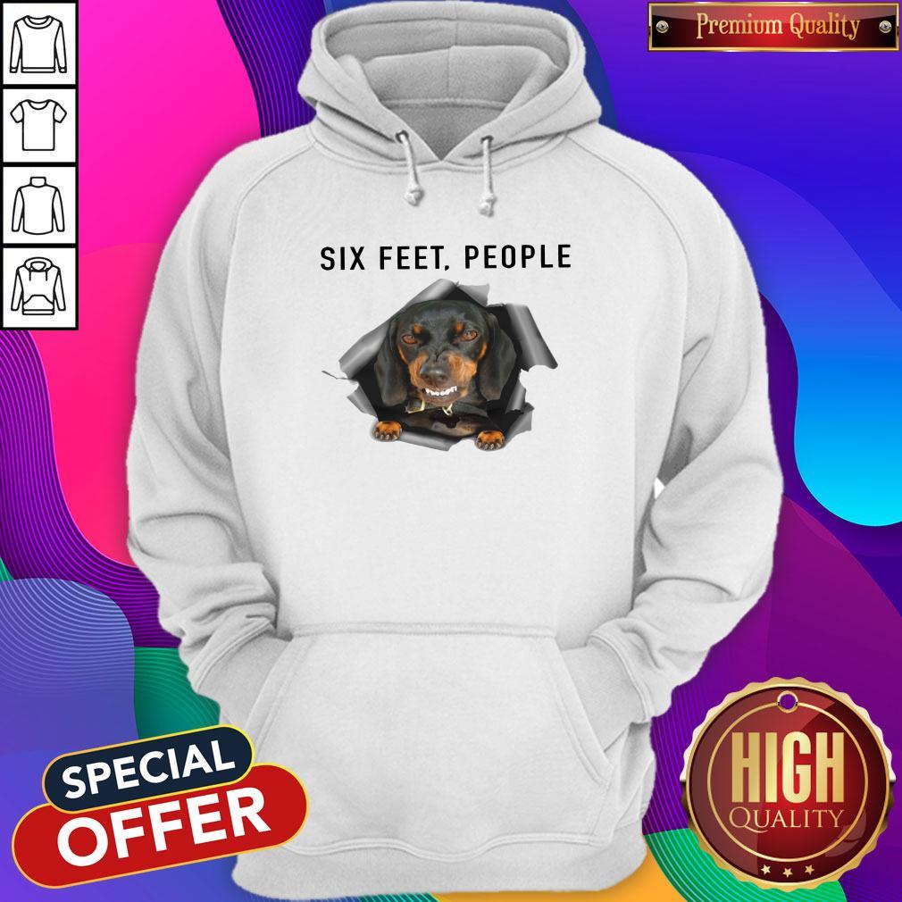 Fantastic Angry Dachshund Six Feet People Shirt - Image 5