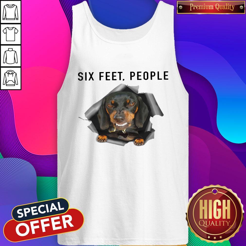 Fantastic Angry Dachshund Six Feet People Shirt - Image 3