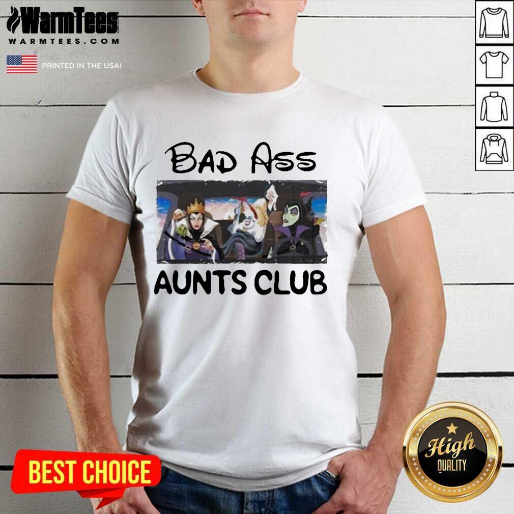 Fantastic Bad Ass Aunts Clubs Disney Shirt