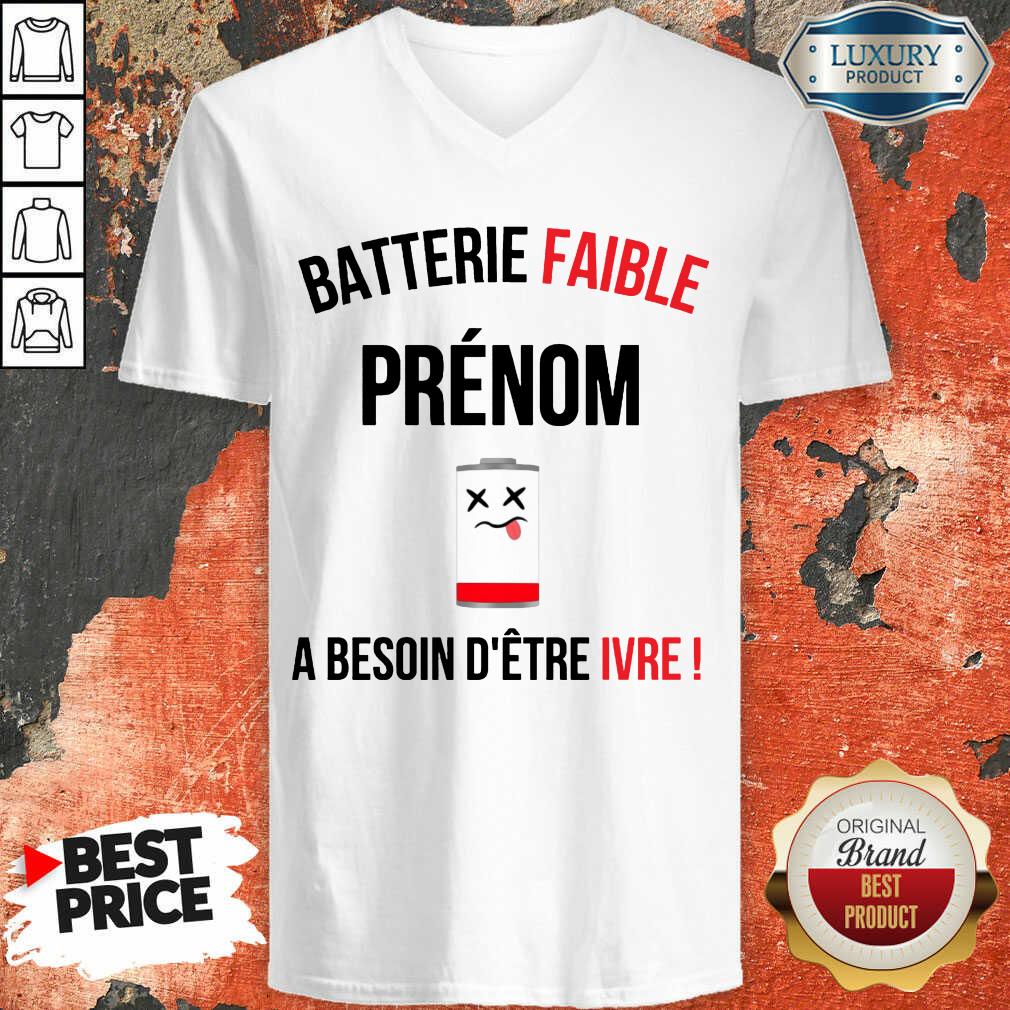 Fantastic Batterie Faible Prenom A Besoin D'Etre Ivre Shirt - Image 2
